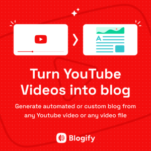 Blogify, the only AI tool which can Turn anything into an SEO optimized Blog